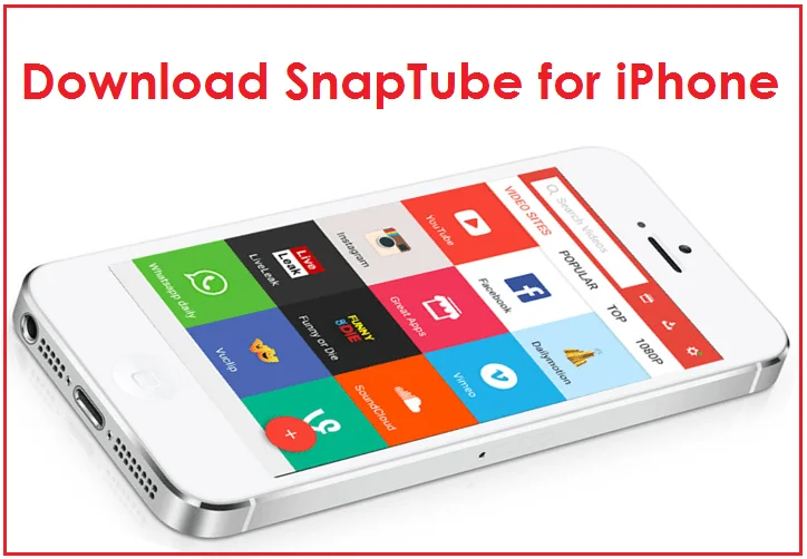 ดาวน์โหลด Snaptube สำหรับ iPhone